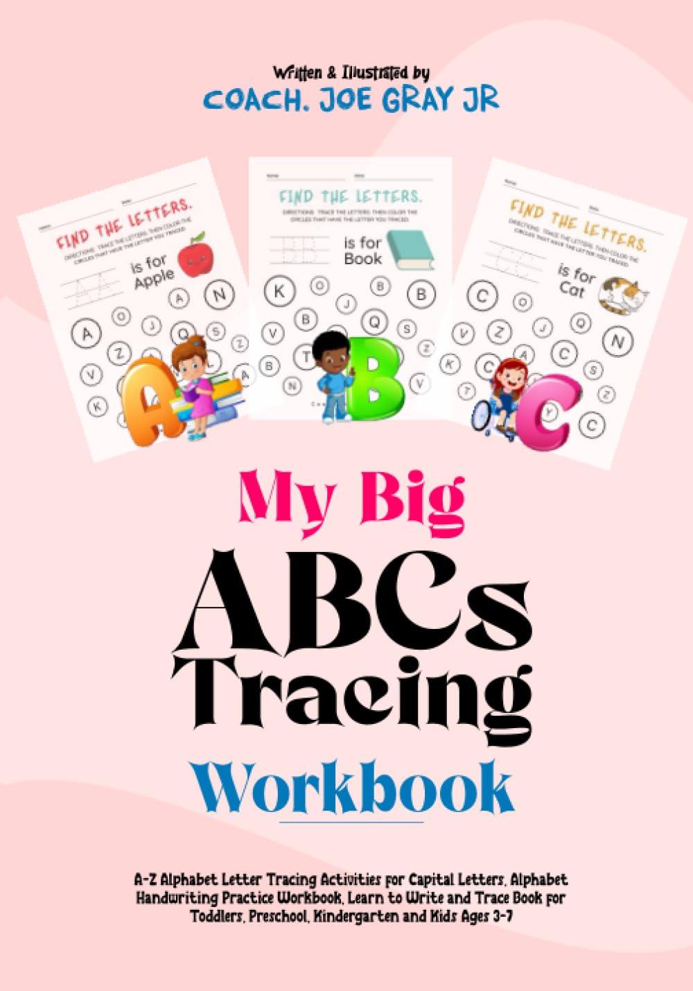 My Big ABCs Tracing Workbook: A-Z Alphabet Letter Tracing Activities for CapitalLetters | Alphabet Handwriting Practice | Learn to Write and Trace Book for Preschool, Kindergarten and Kids Ages 3-7