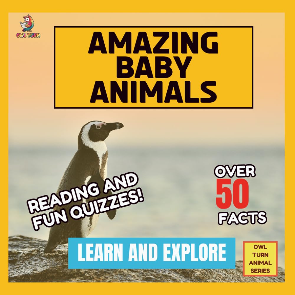Amazing Baby Animals: Fun Facts, Quizzes, and Learning Adventures for Kids