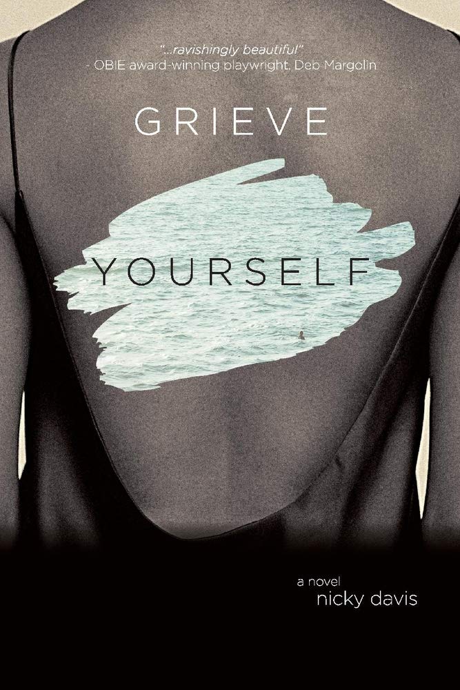 Grieve Yourself: A Novel