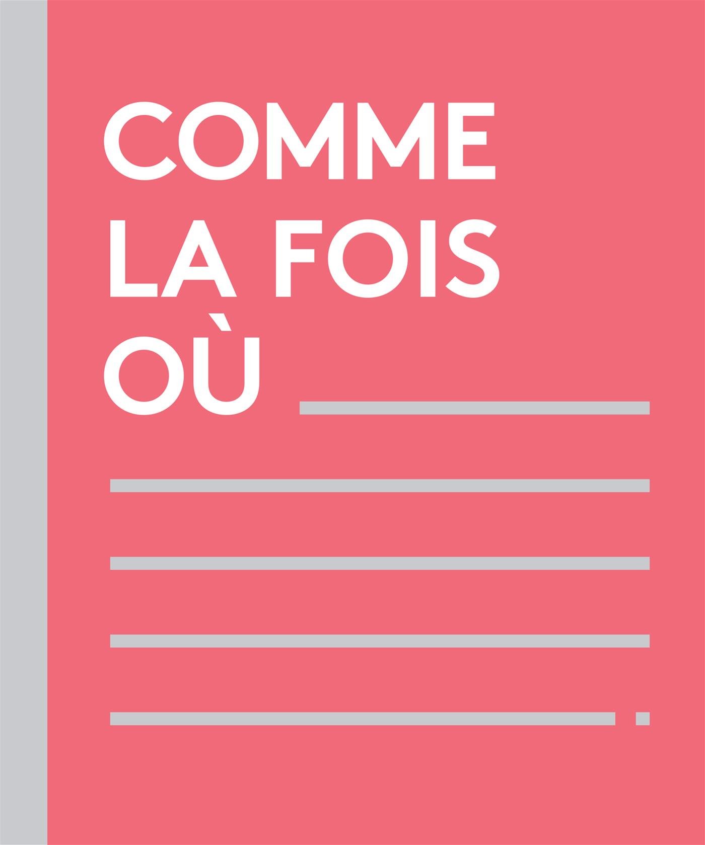 Comme la fois où: COMME LA FOIS [Paperback] Collectif,