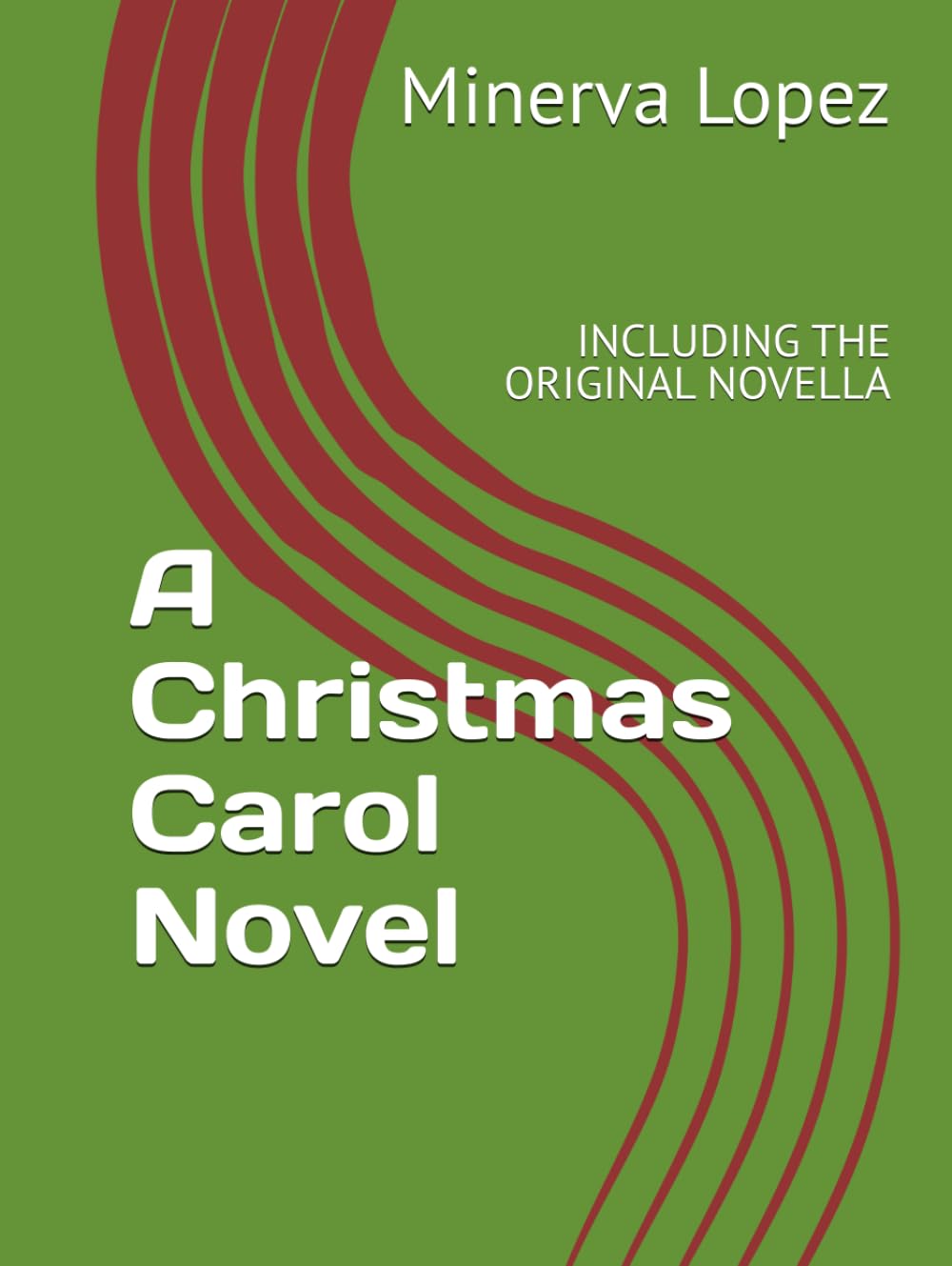 A Christmas Carol Novel: INCLUDING THE ORIGINAL NOVELLA