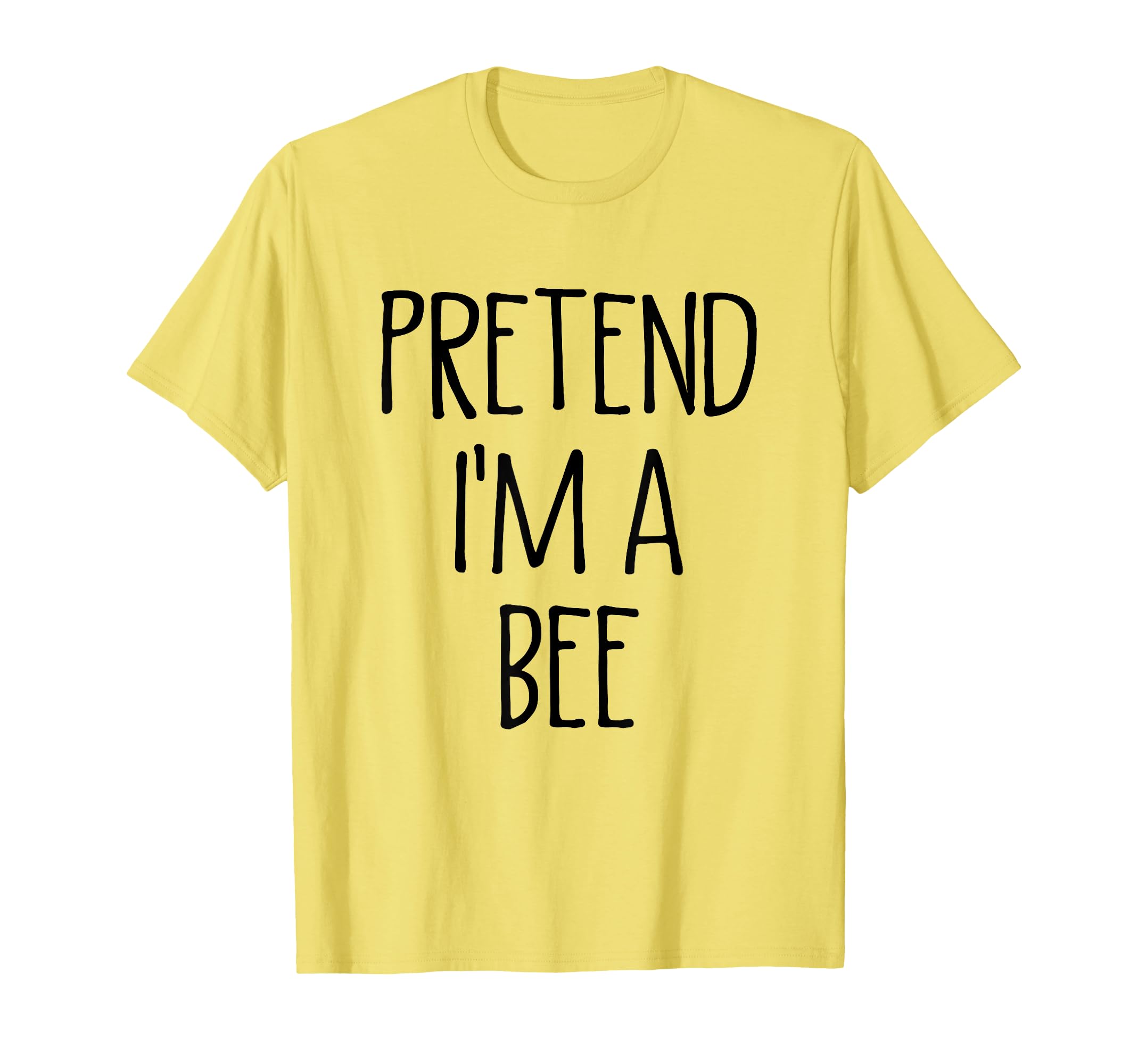 Pretend I'm A Bee Funny Easy Lazy Halloween Costume T-Shirt