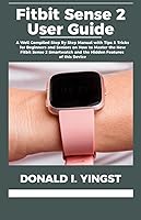 Vista 1 de Fitbit Sense 2 User Guide A Well Compiled Step By Step Manual with Tips & Tricks for Beginners and Seniors on How to Master the New Fitbit Sense 2