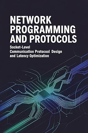 NETWORK PROGRAMMING AND PROTOCOLS: Socket-level communication protocol ...