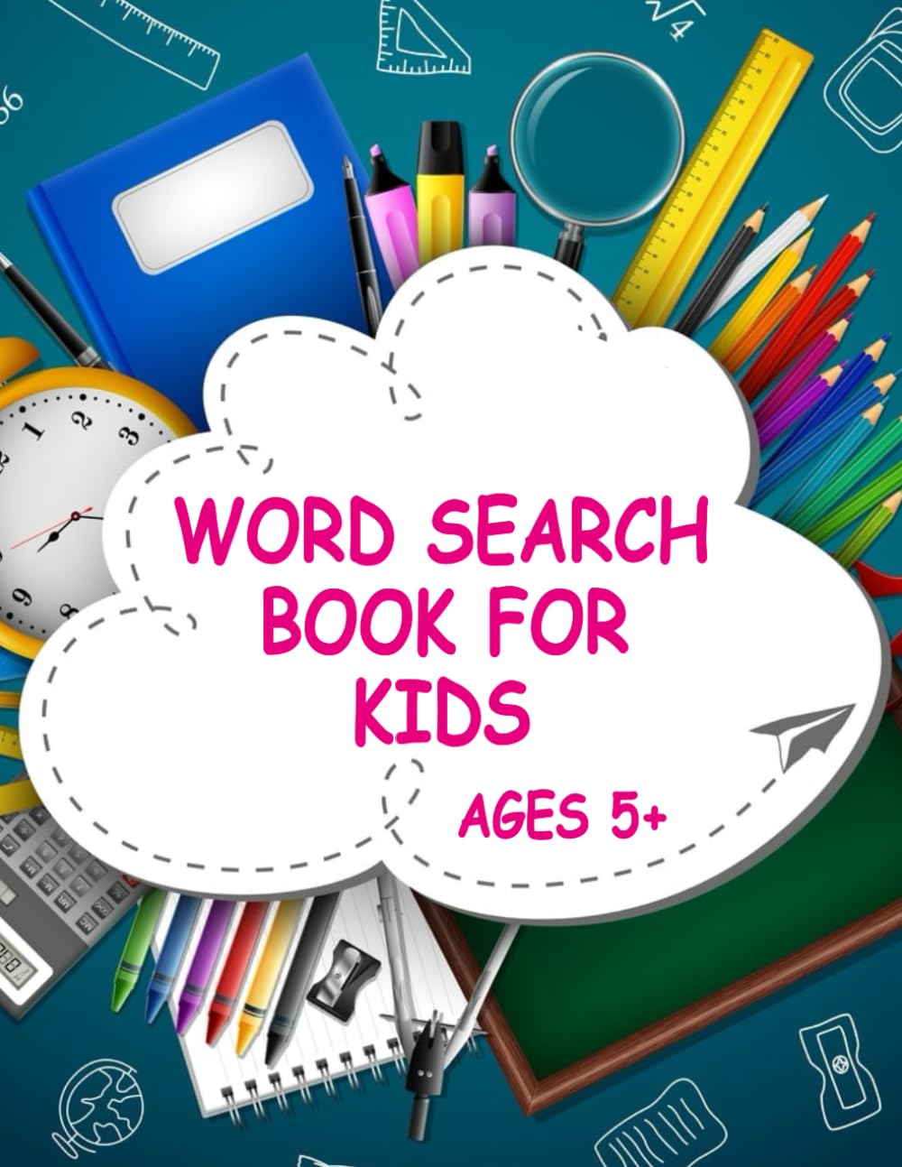 Word Search Book For Kids: 100+ Large Print Word Search Puzzles For Kids With Multiple Levels Of Difficulty