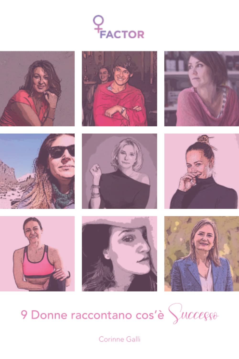 9 donne raccontano cos'è "SUCCESSO": Creiamo i nostri modelli di 'successo' al femminile