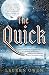 The Quick: A Novel