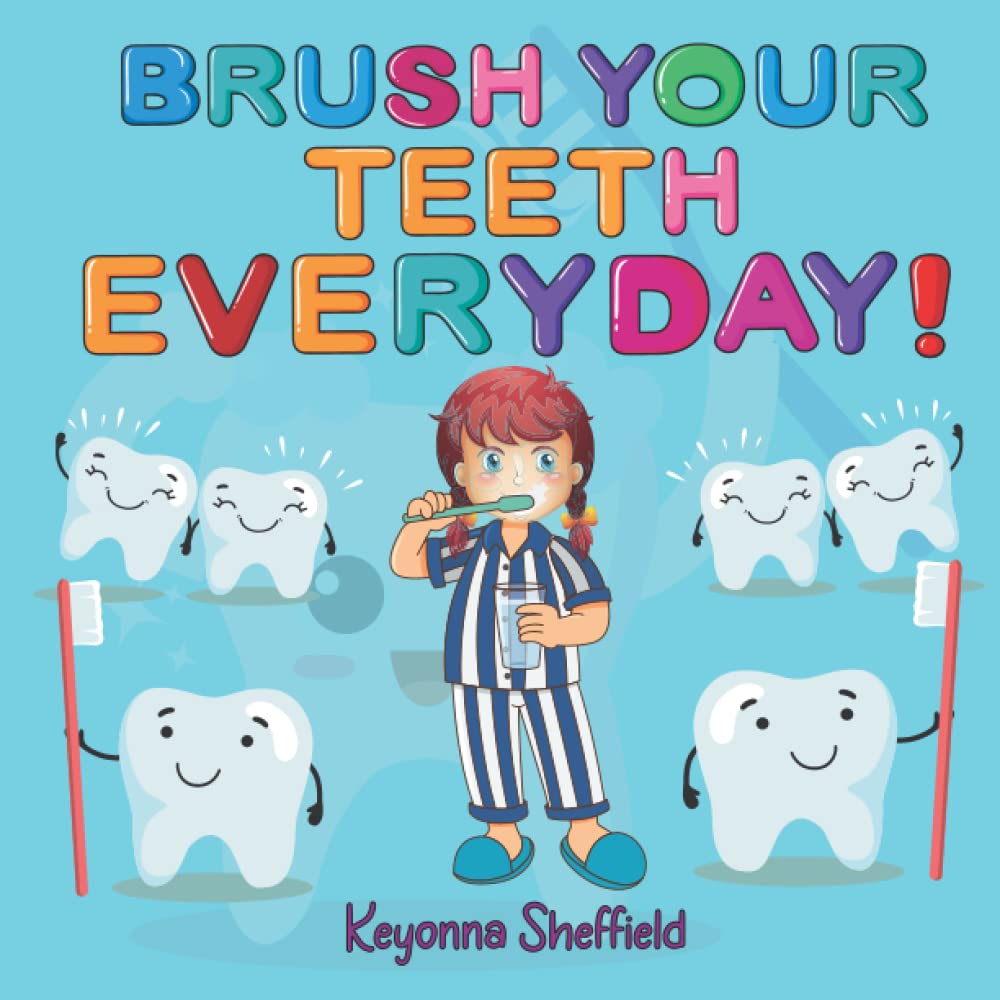 Brush Your Teeth: A Children Book About Oral Hygiene: Brush Your Teeth Daily