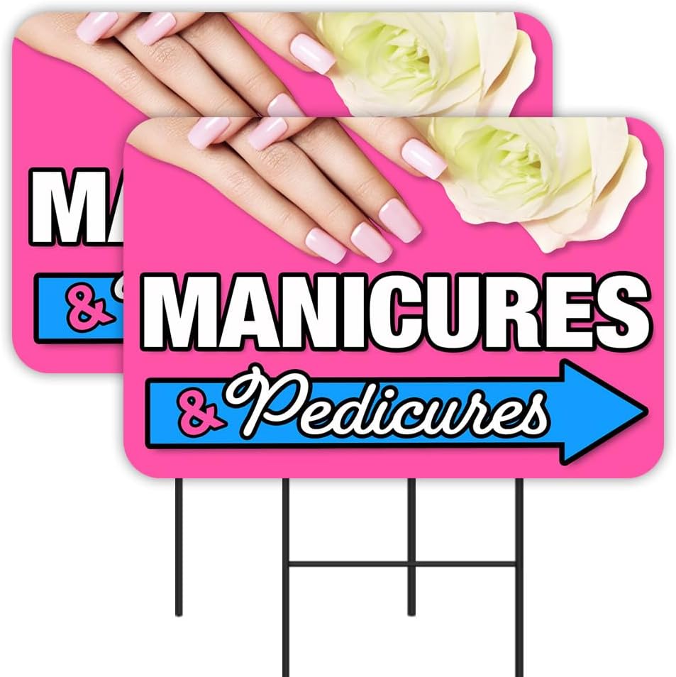 Manicures & Pedicures - Nails 2 Pack Double-Sided Yard Signs 16" x 24" with Metal Stakes (Made in Texas)