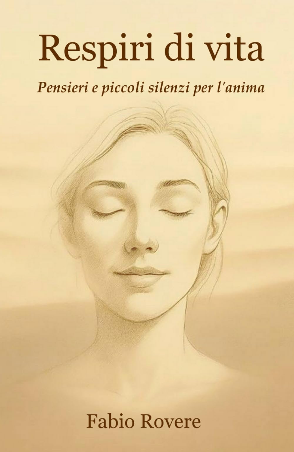Respiri di vita: Pensieri e piccoli silenzi per l’anima