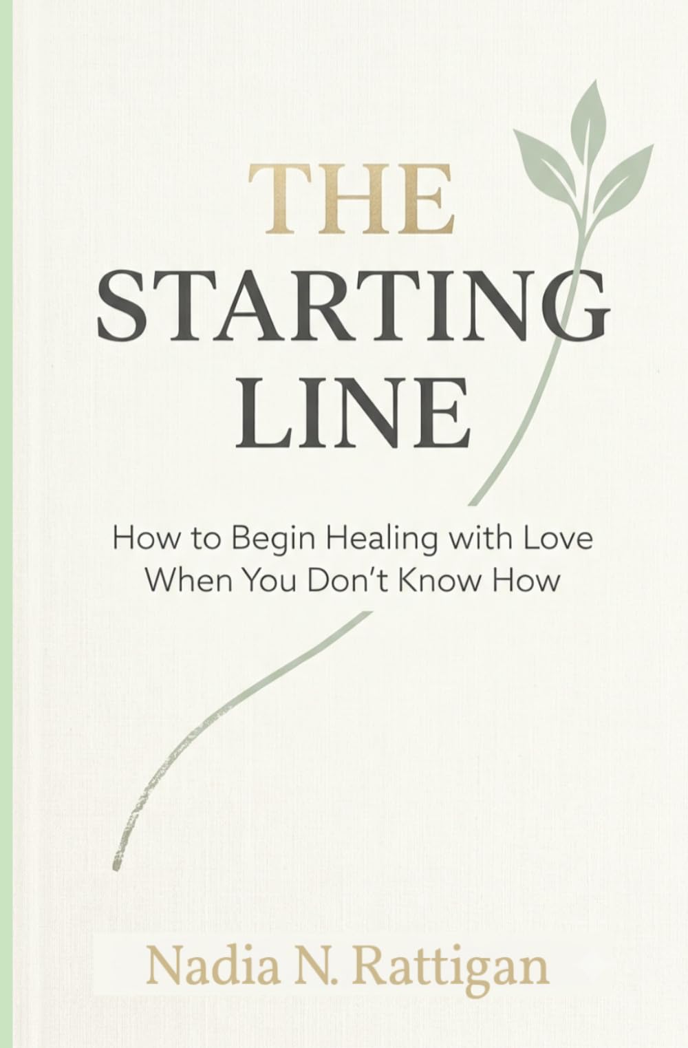 The Starting Line: How to Begin Healing with Love When You Don’t Know How