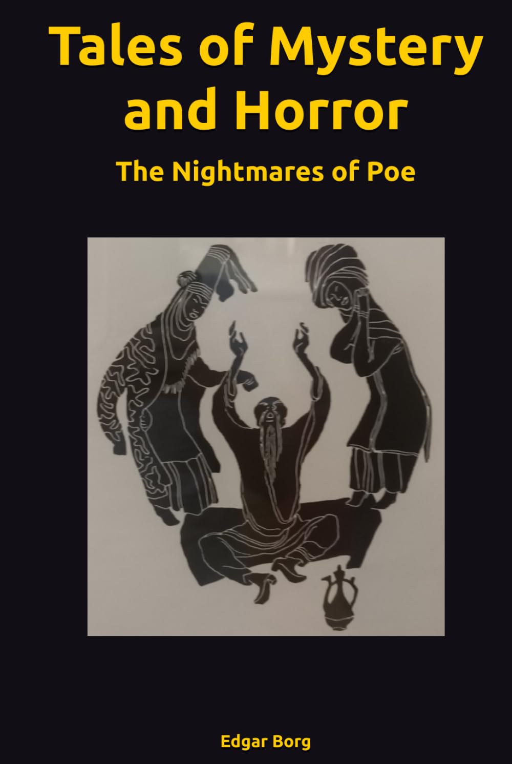 Tales of Mystery and Horror: The Nightmares of Poe