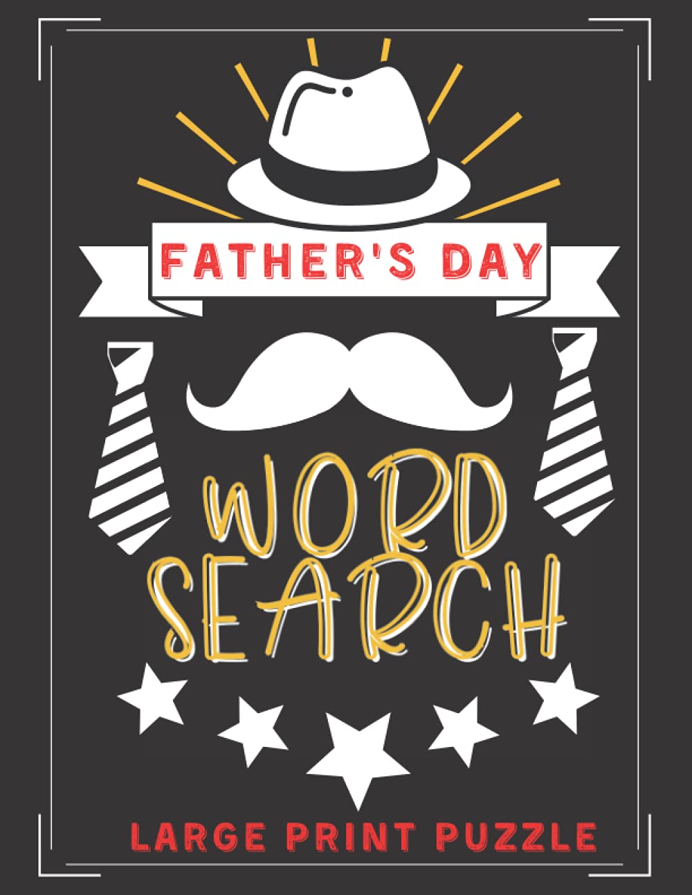 Father's Day Word Search: Large Print Puzzle WordSearch Books For Adults, Father Day Gifts, Over 700 Words To Find, Sports, Footbal & Father Word Search Puzzle For Dad