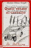 Quell'estate al castello 8870680738 Book Cover
