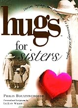 Hugs for Sisters: Stories, Sayings, and Scriptures to Encourage and (Hugs Series)