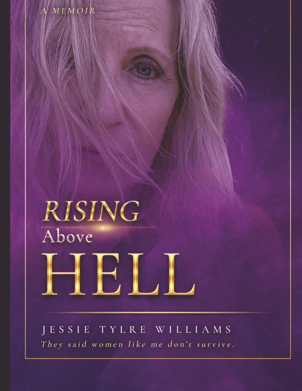 Rising Above Hell: They said women like me don't survive