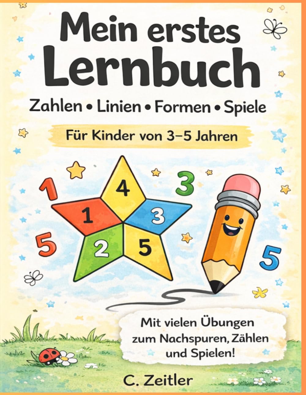 Mein erstes Lernbuch: Zahlen • Linien • Formen • Spiele für Kinder von 3–5 Jahren (Lernbücher)