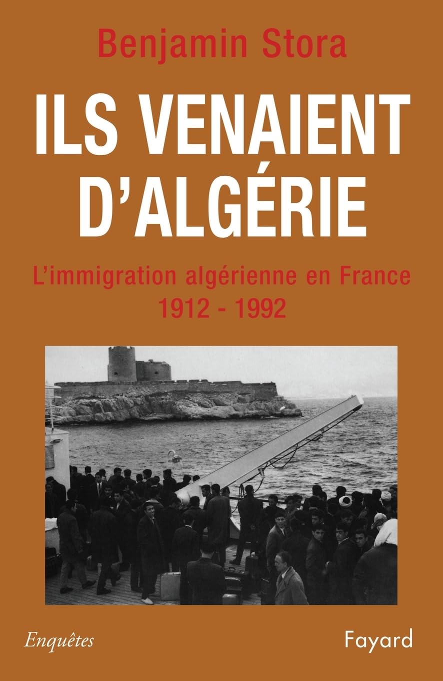 Ils venaient d'Algérie: L'immigration algérienne en France (1912-1992)