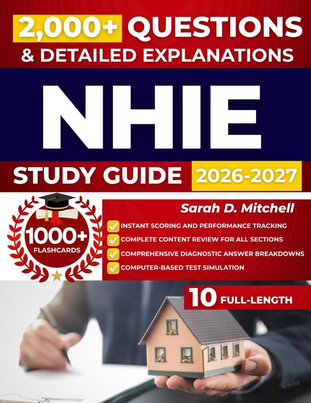 NHIE Study Guide 2026-2027: In-Depth Review of the National Home Inspector Examination Core Domains with 10 Full-Length Practice Tests and 2,000+ Practice Questions