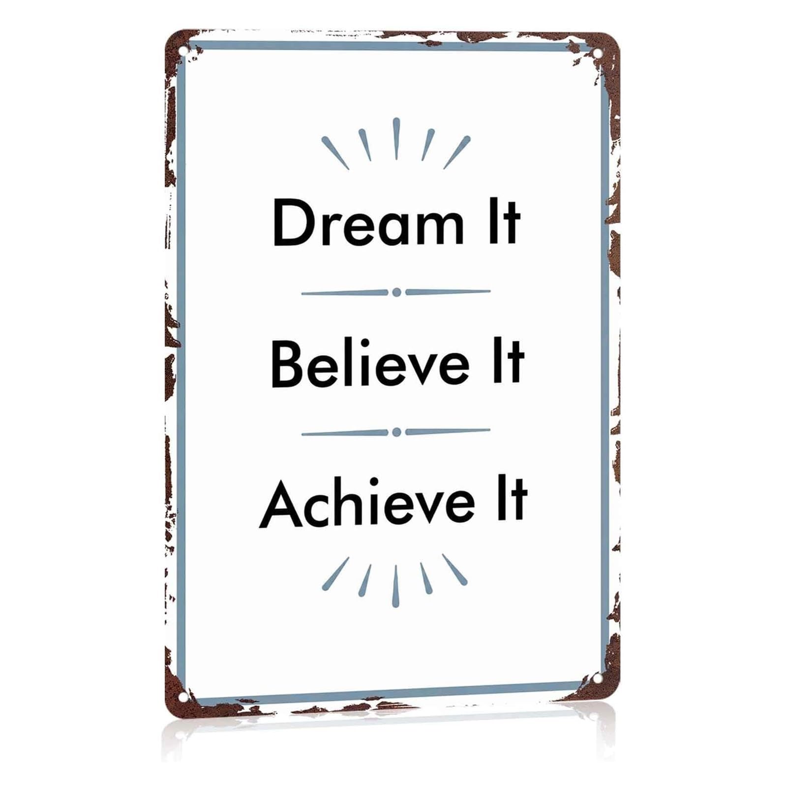 ZDVHOMCB Dream It Believe It Achieve It Inspirational Metal Sign Motivational Quote Wall Decor for Home Office Gym Classroom Bedroom 8 X 12 inch