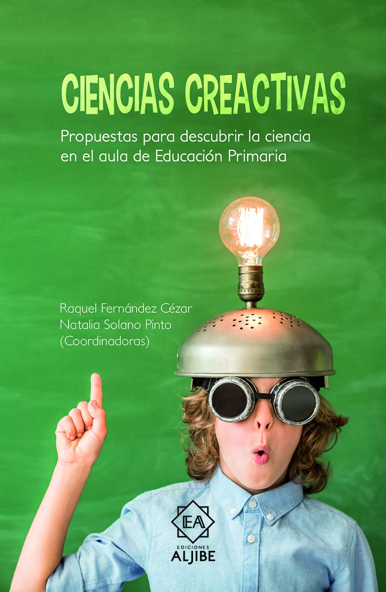 Ciencias creactivas: Propuestas para descubrir la ciencia en el aula de  Educación Primaria : Fernández Cézar, Raquel, Solano Pinto, Natalia:  Amazon.de: Books