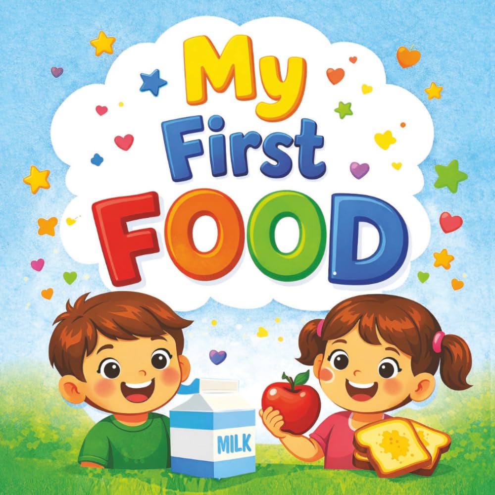 My First Food: A Fun and Colorful Food Book for Toddlers & Preschool Kids