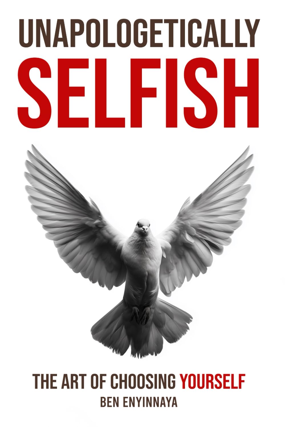 Unapologetically Selfish: The Art of Choosing Yourself