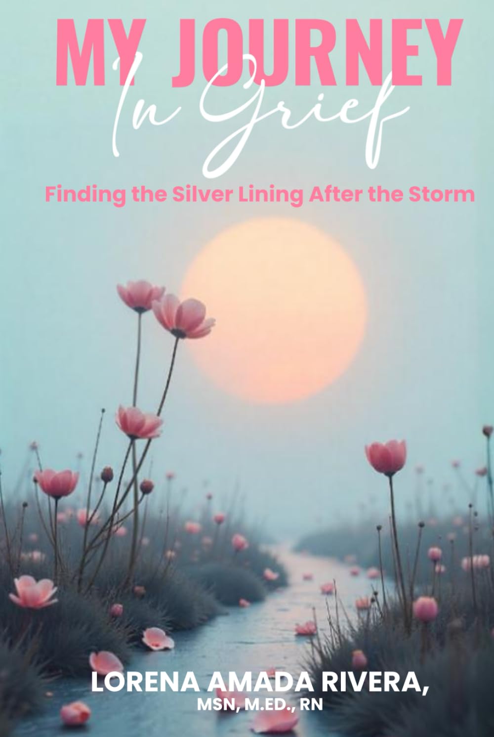 My Journey in Grief: Finding the Silver Lining After the Storm