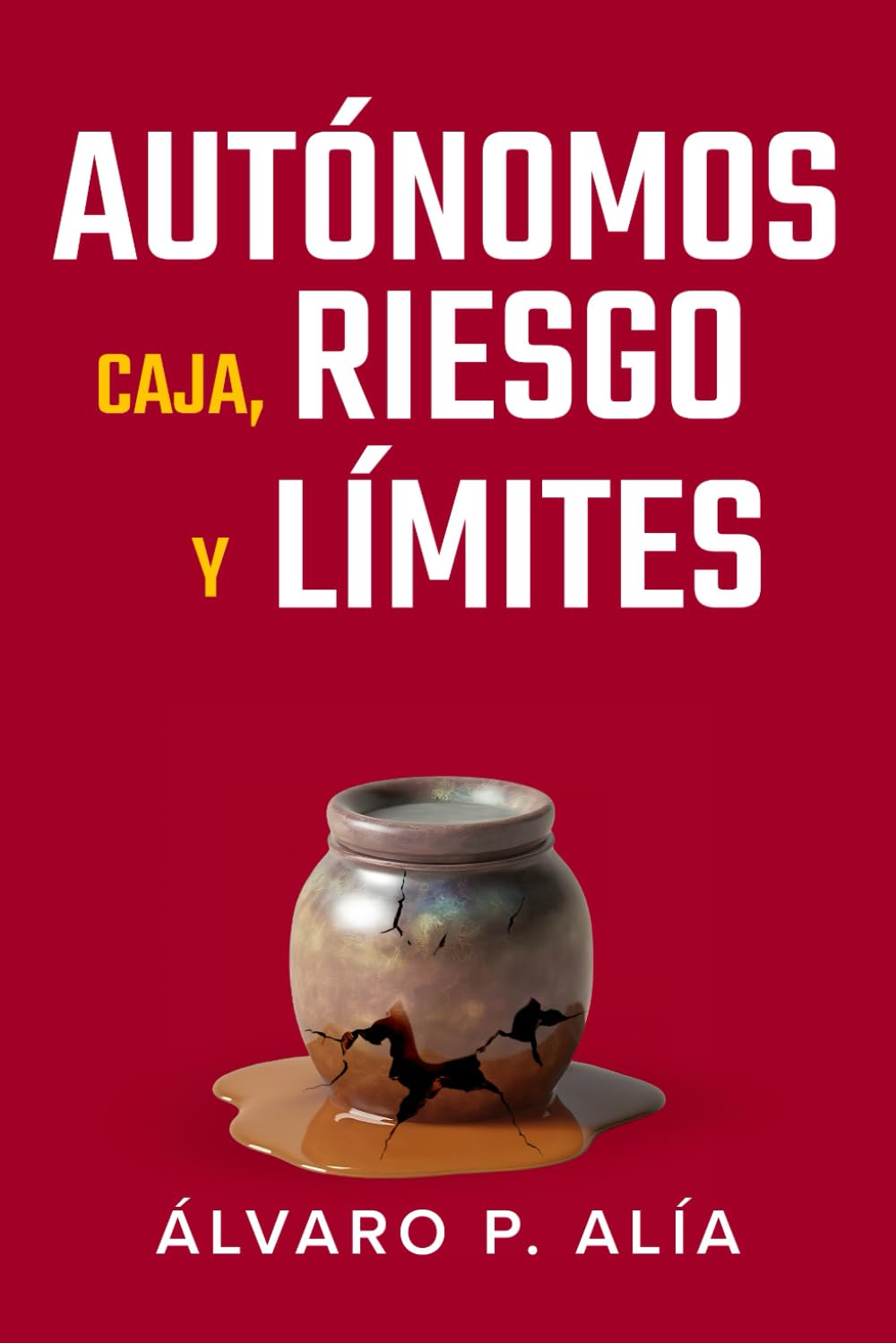 Autónomos: decidir sin autoengaño: Caja, riesgo y límites cuando nadie te protege