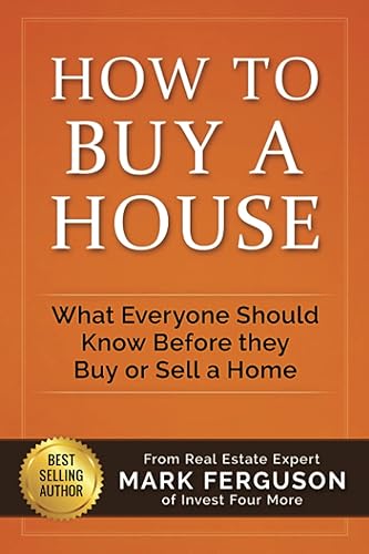 How to Buy a House: What Everyone Should Know Before They Buy or Sell a Home