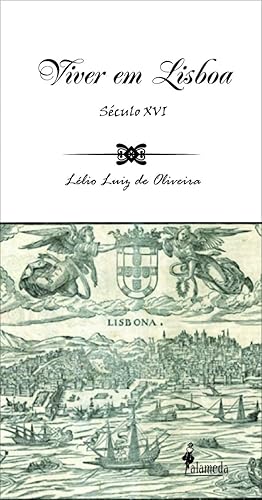 Viver em Lisboa: Século XVI