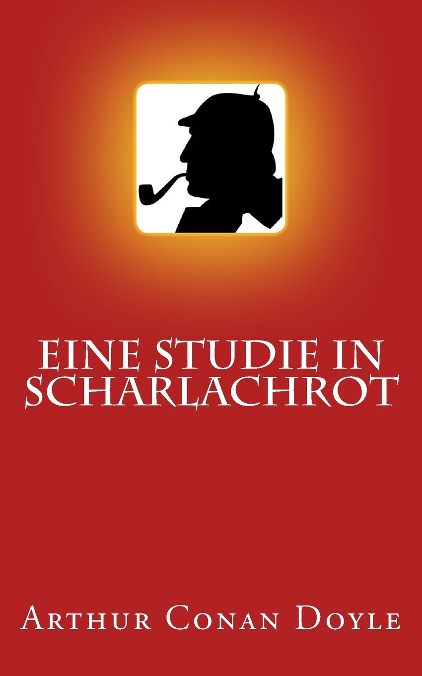 Sherlock Holmes - Eine Studie in Scharlachrot (Illustriert)