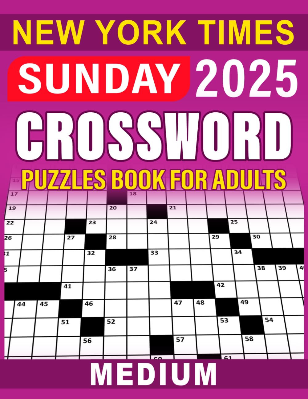 Medium New York Times Sunday Crossword Puzzles Book For Adults: Delightful Sunday Puzzles for Intermediate Solvers