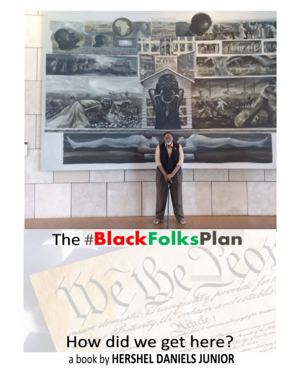 The Black Folks Plan, how did we get here?: A $6T #BlackFolksPlan for a #JustEconomy