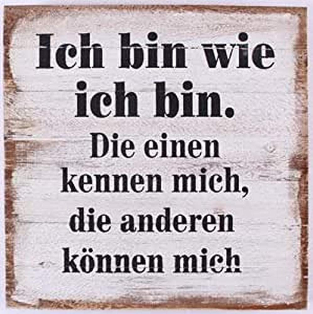 Wood Sign - Ich bin wie ich bin.