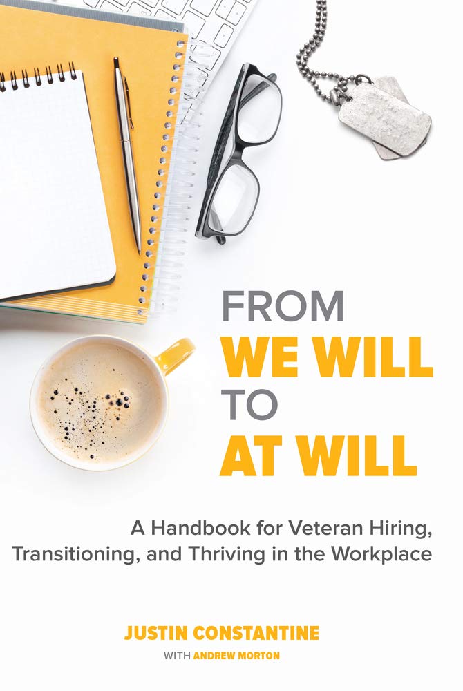 Buy From We Will to at Will: A Handbook for Veteran Hiring, Transitioning, and Thriving in the Workplace — BookShops.in