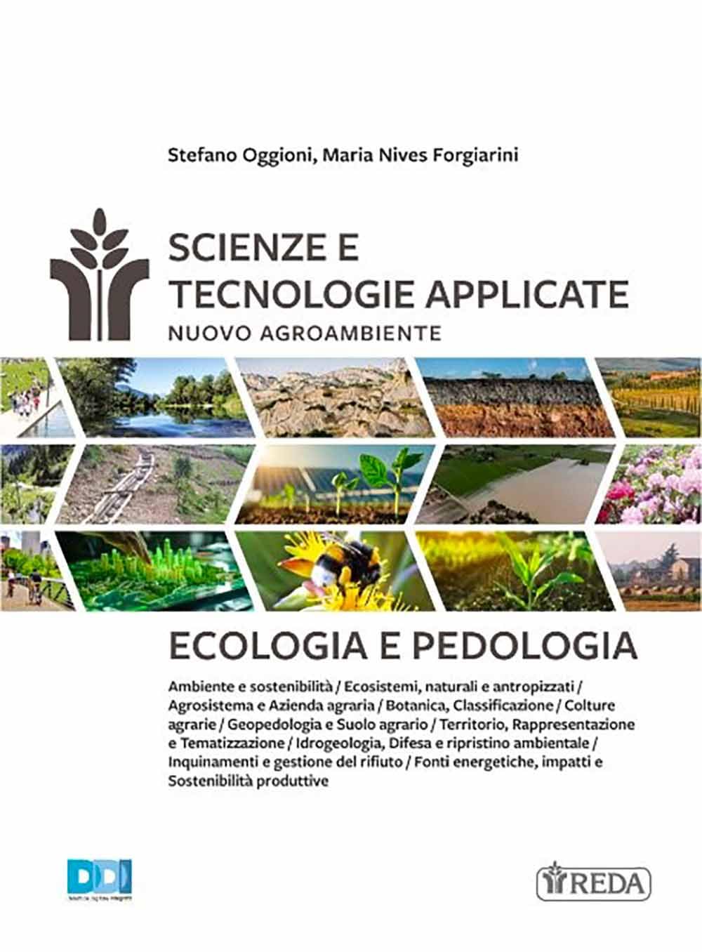 Scienze e tecnologie applicate. Nuovo agroambiente. Ecologia e pedologia. Per gli Ist. tecnici e professionali. Con e-book