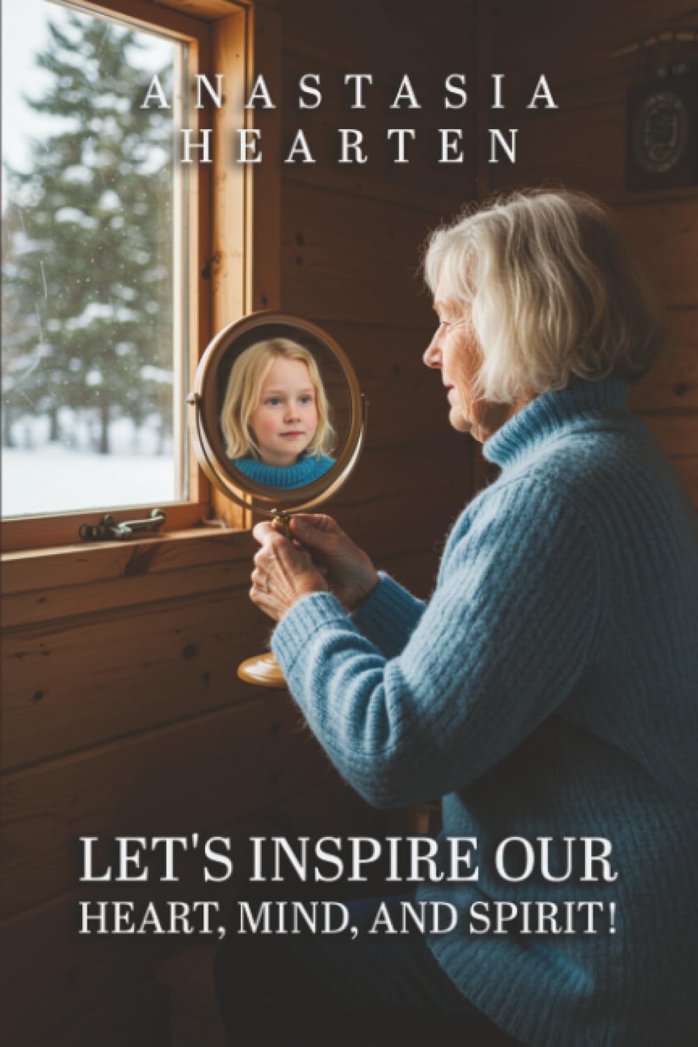 Let's Inspire Our Heart, Mind, and Spirit!