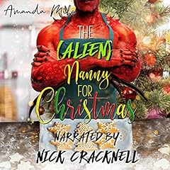 The (Alien) Nanny for Christmas Audiobook By Amanda Milo cover art