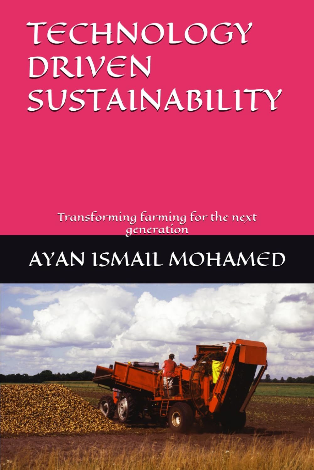 TECHNOLOGY DRIVEN SUSTAINABILITY: Transforming farming for the next generation