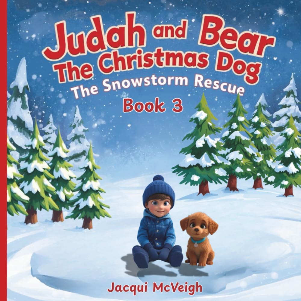 Judah And Bear The Christmas Dog: Book 3 The Snowstorm Rescue: Picture Book for ages 4-7 paperback large print