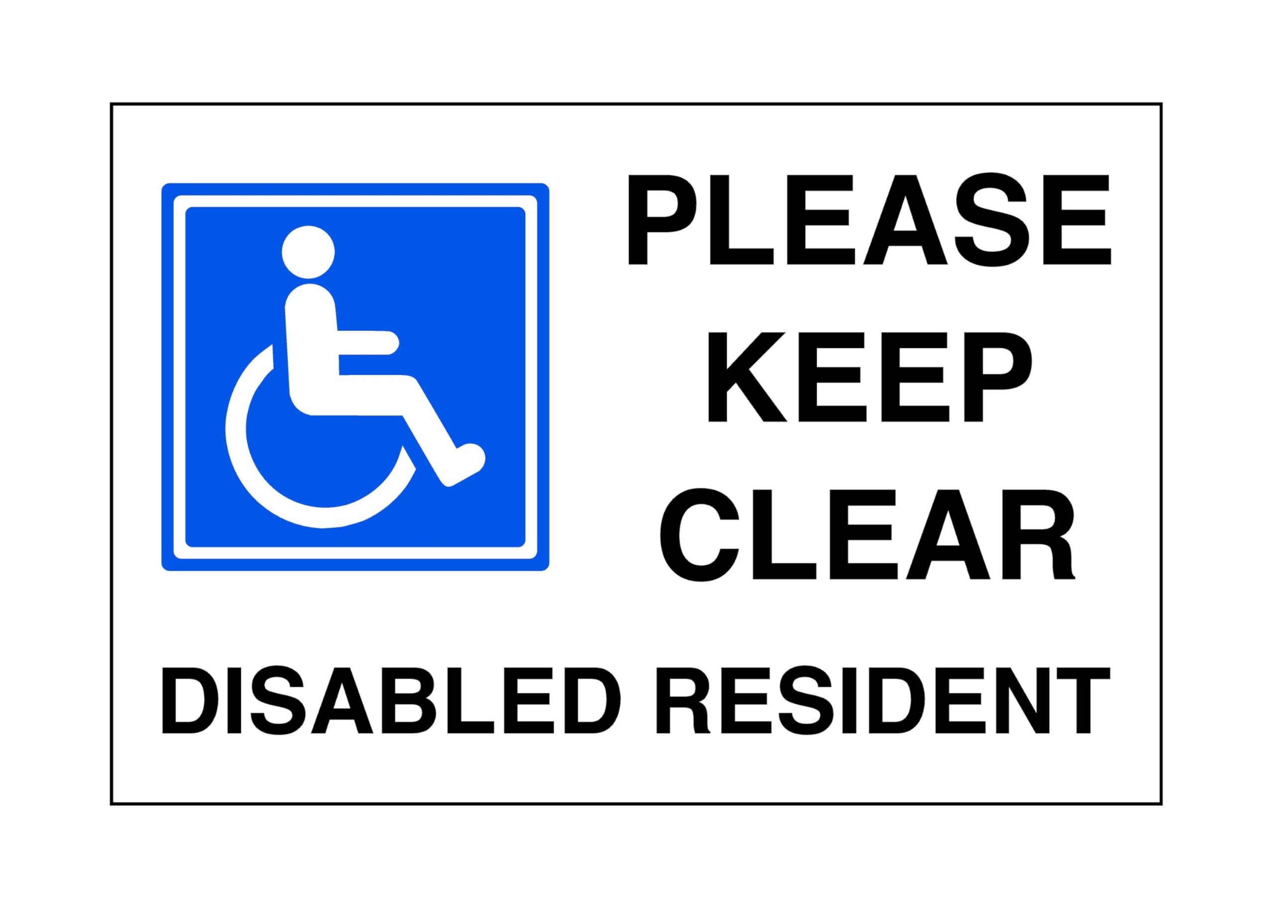 Please keep clear disabled resident - parking signs- 3mm Aluminum Dibond for indoor/outdoor usage (300mm x 200mm) 7m Viewing Distance.
