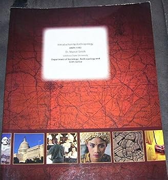 Unknown Binding Introduction to Anthropology - Valdosta State University - ANTH 1102 by Dr. Marvin Smith Book