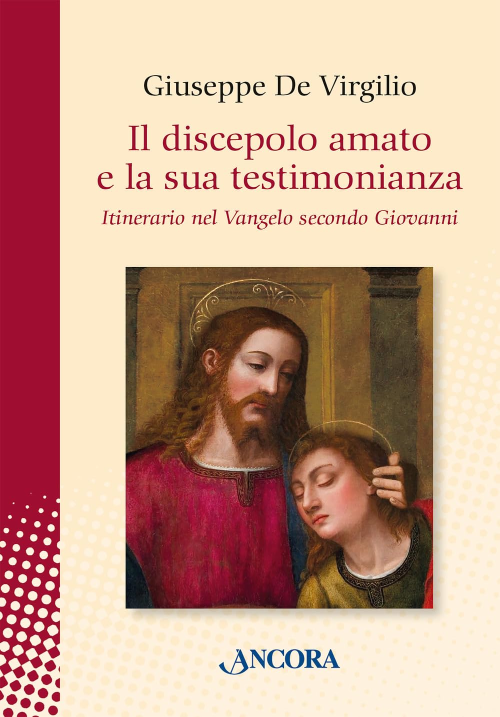 Il Discepolo Amato E La Sua Testimonianza. Itinerario Nel Vangelo Secondo Giovanni - 4