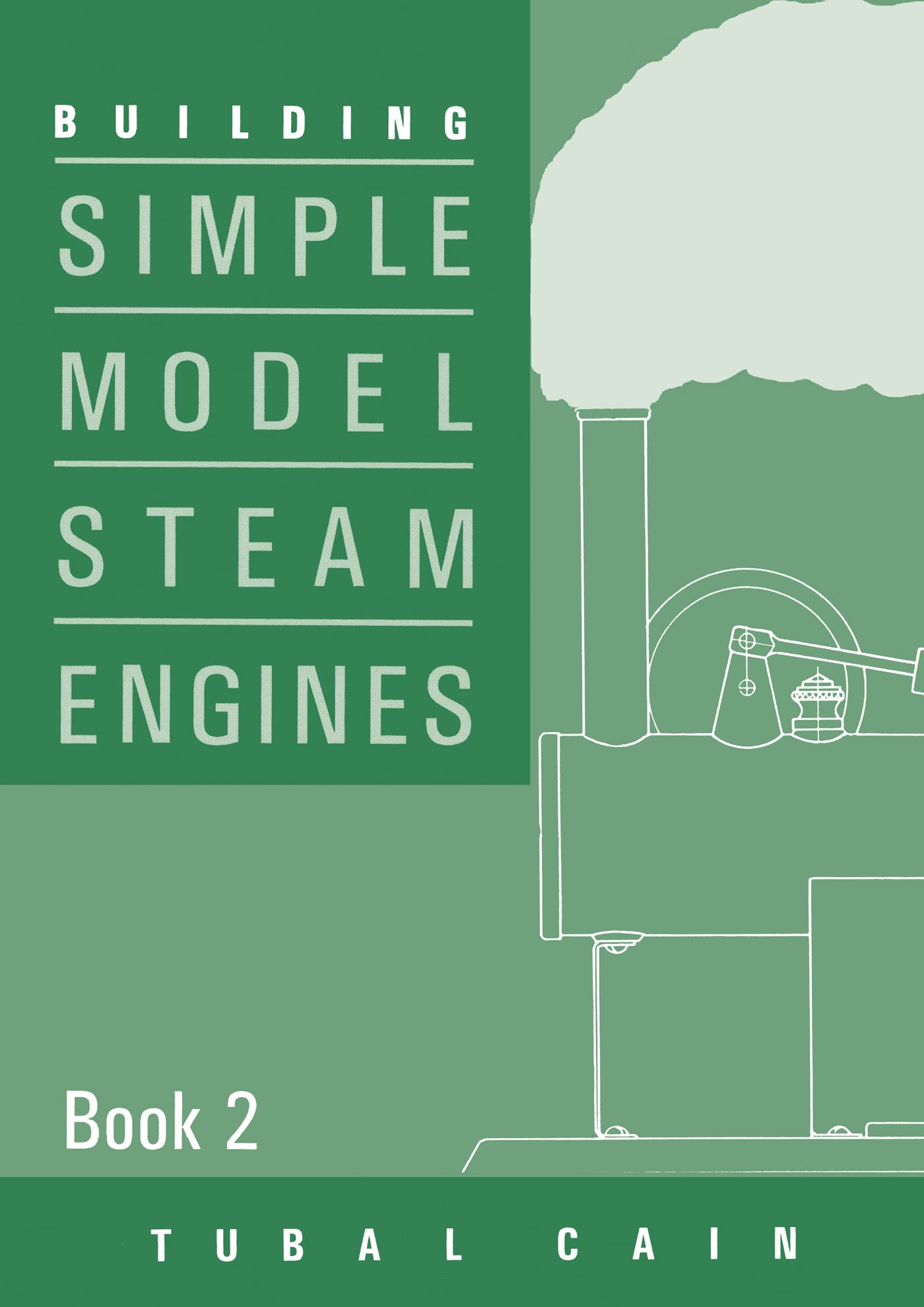 Building Simple Model Steam Engines - Book 2 Paperback – 31 Dec. 1998