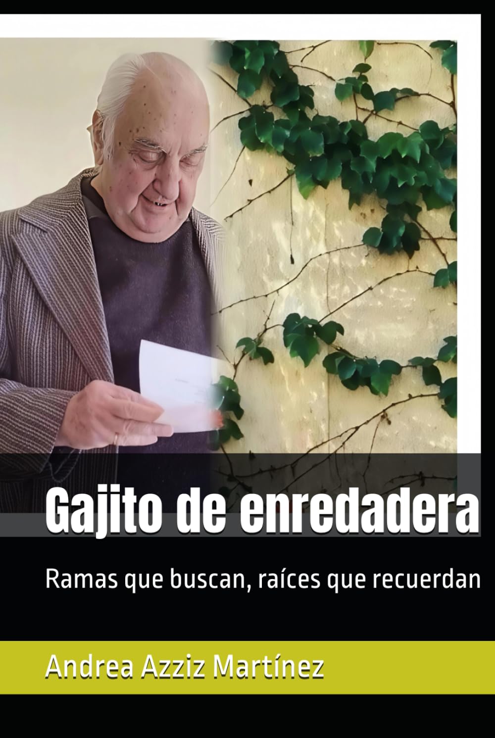 Gajito de enredadera: Ramas que buscan, raíces que recuerdan (Libros para crecer)