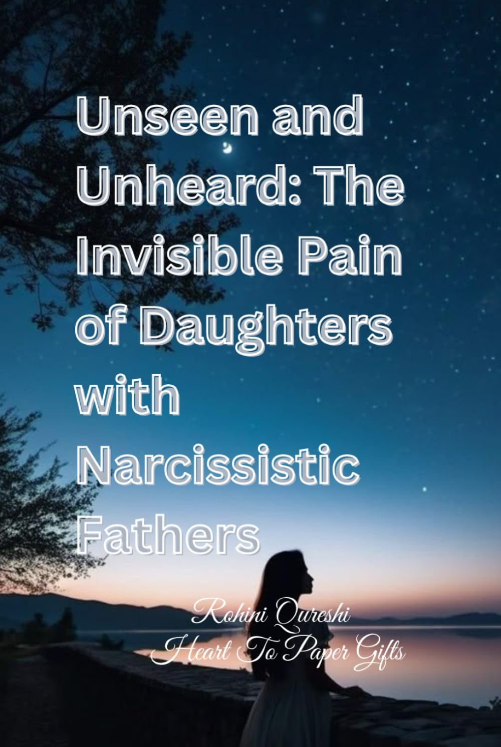 Unseen and Unheard: The Invisible Pain of Daughters with Narcissistic Fathers