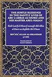 The Subtle Blessings in the Saintly Lives of Abul-Abbas al- Mursi: And His Master Abul-Hasan