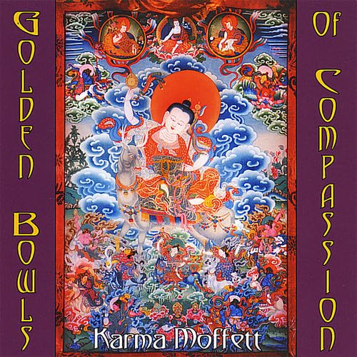 Golden Bowls of Compassion [Audio CD] Moffett, Karma and Karma Moffett