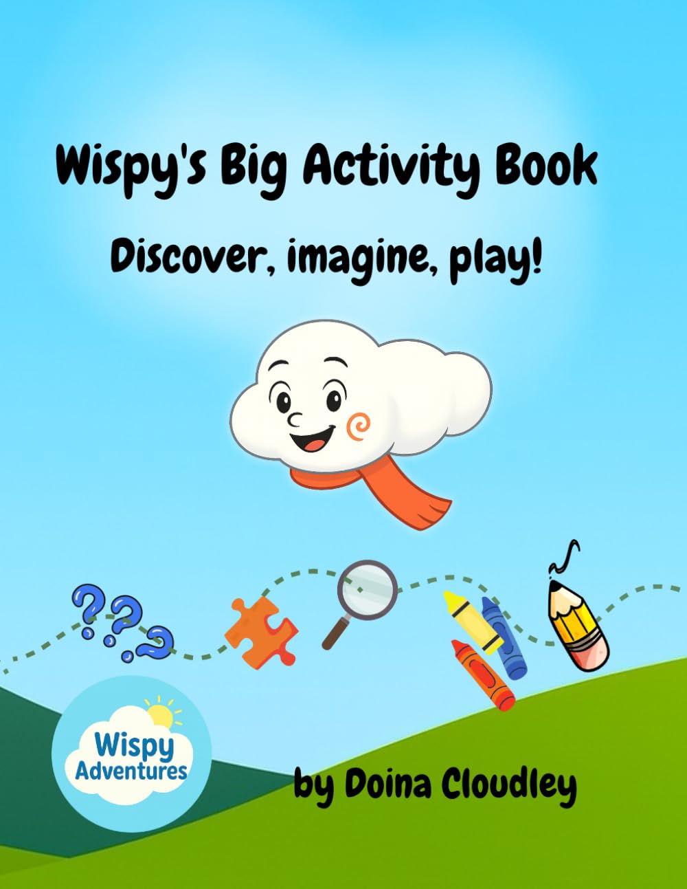 Wispy’s Big Book of Activities: Discover, imagine, play! (Wispy Adventures)